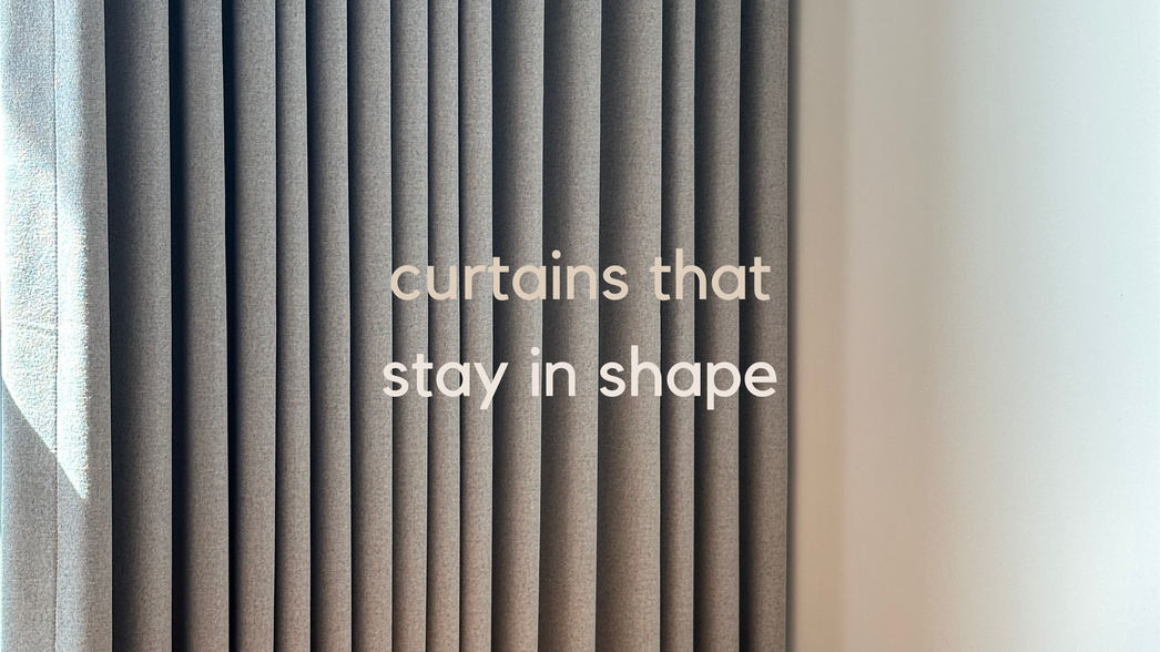 Curtains that stay in shape